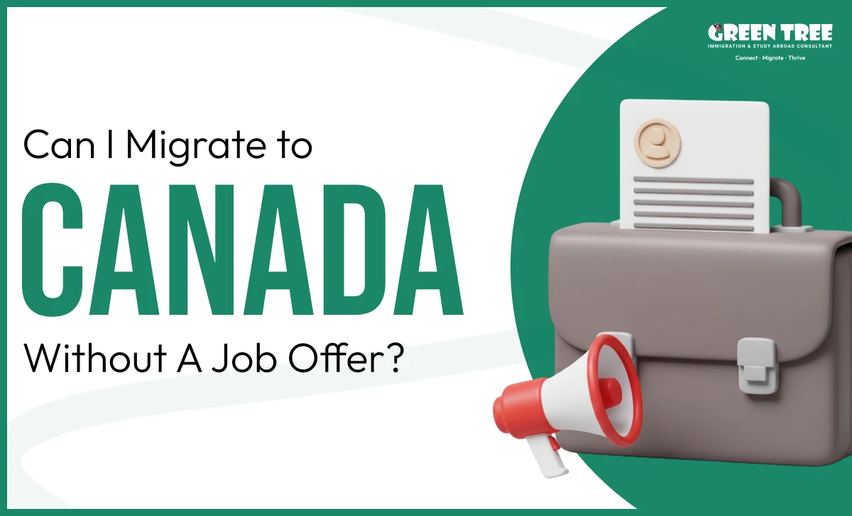 Can I migrate to Canada without a Job offer?