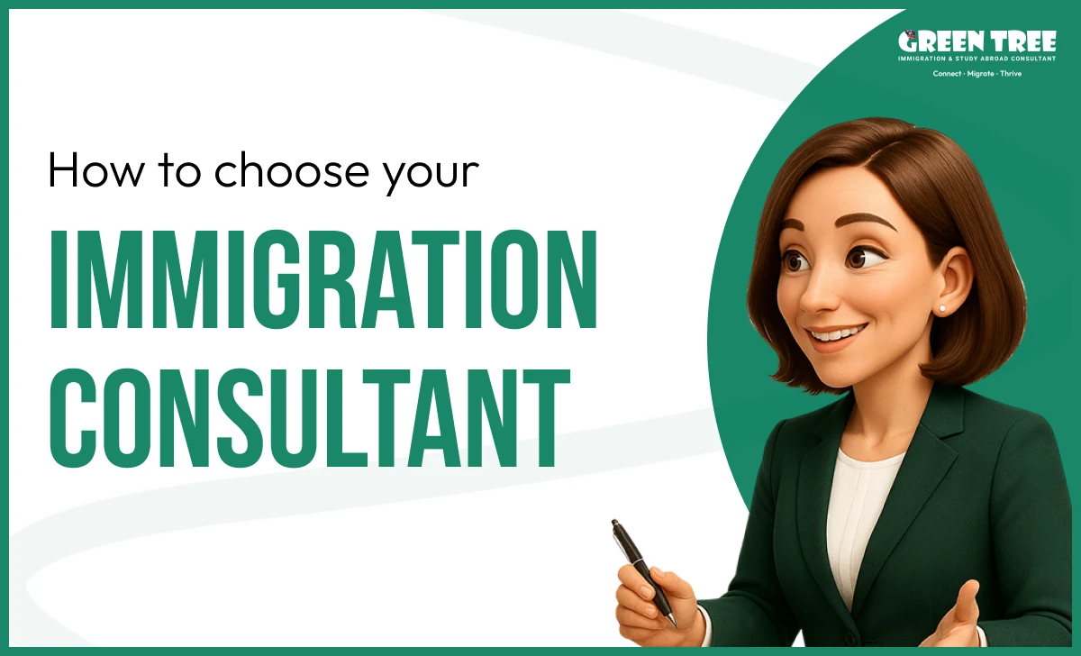 Things to Consider before choosing an Immigration Consultant