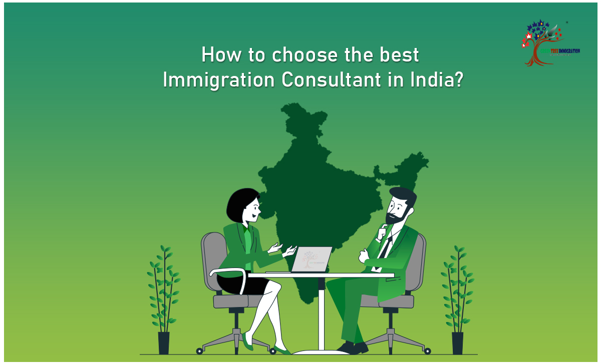 How to choose best immigration consultant in India?