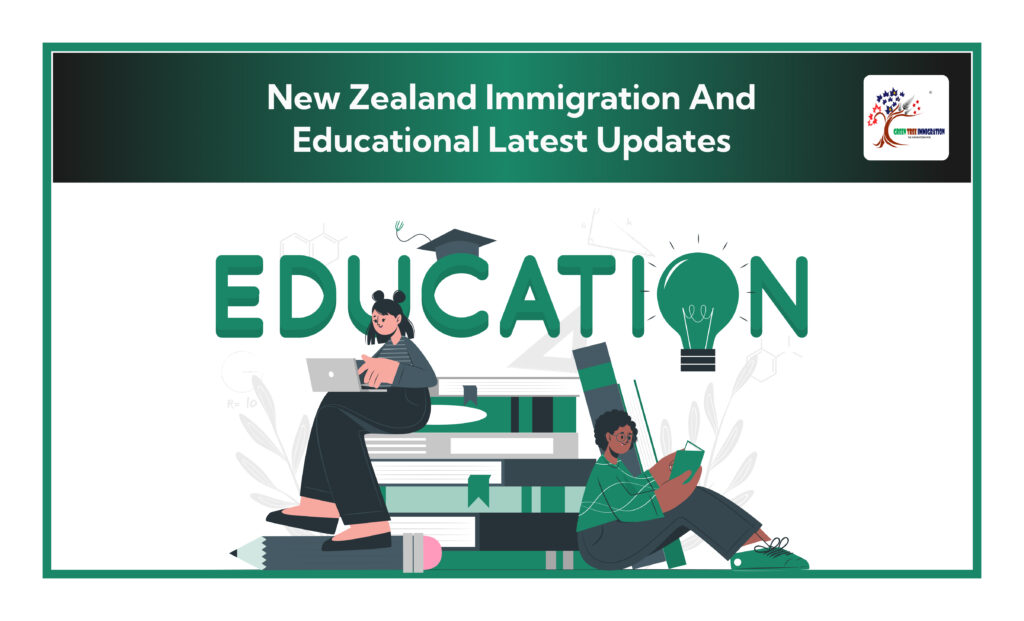 New Zealand Immigration And Educational Latest Updates